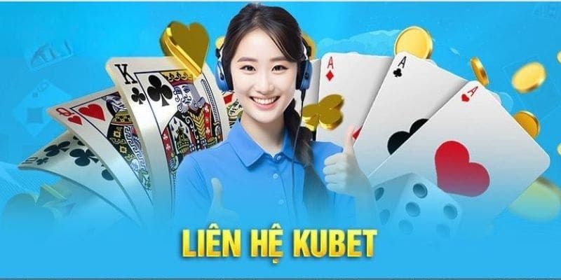 Liên hệ với đội ngũ CSKH Kubet để nhận link vào nhà cái chuẩn