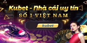 Sơ lược đôi nét giới thiệu Kubet