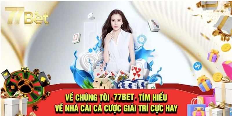 Thông tin tổng quan về nhà cái 77bet